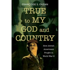 (英文圖書) True to My God and Country: How Jewish Americans Fought in World War II 精裝版, Indiana University Press, 英文