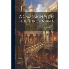 (英文圖書) A Campaign With the Turks in Asia 平裝版, Legare Street Press, 英文