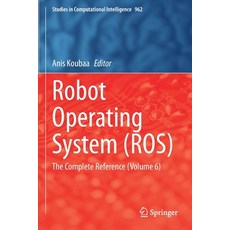 (英文圖書) Robot Operating System (ROS): The Complete Reference (Volume 6) 平裝版, Springer, 英文