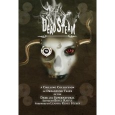 (英文圖書) DeadSteam: A Chilling Collection of Dreadpunk Tales of the Dark and Supernatural 精裝版, Grimmer & Grimmer Books, 英文