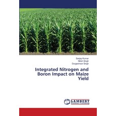 (英文圖書) Integrated Nitrogen and Boron Impact on Maize Yield 平裝版, LAP Lambert Academic Publis..., 英文