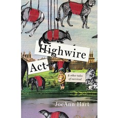 (英文圖書) Highwire ACT & Other Tales of Survival 平裝版, Black Lawrence Press, 英文