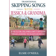 Traditional Skipping Songs with Jessica & Grandma: 80+ Multicultural Songs Rhymes & Chants to Skip ... 平裝版, Ballycopeland Books UK, 英文