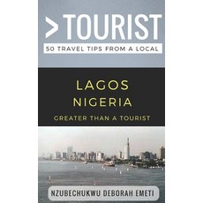 (英文圖書) Greater Than a Tourist- Lagos Nigeria: 50 Travel Tips from a Local 平裝版, Independently Published, 英文