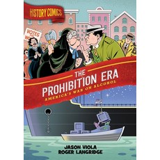 (英文圖書)History Comics: The Prohibition Era: America's War on Alcohol 精裝版, First Second, 英文