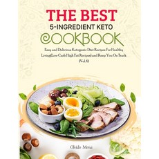 The BEST 5-Ingredient Keto Cookbook: Easy and Delicious Ketogenic Diet Recipes For Healthy Living(Lo... 平裝版, Independently Published, 英文