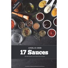 (英文圖書) 17 Sauces Blended Seasons and Herbs Sauce Recipes: 17 Sauces Blended Seasons and Herbs Sauce ... 平裝版, Createspace Independent Pub..., 英文