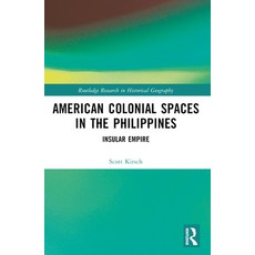 (英文圖書) American Colonial Spaces in the Philippines: Insular Empire 平裝版, Routledge, 英文