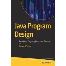 (英文圖書) Java Program Design: Principles Polymorphism and Patterns 平裝版, Apress, 英文