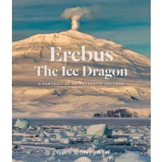 (英文圖書) Erebus the Ice Dragon: A Portrait of an Antarctic Volcano 精裝版, Massey University, 英文