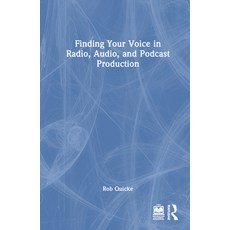 (英文圖書) Finding Your Voice in Radio Audio and Podcast Production 精裝版, Routledge, 英文