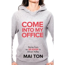 (英文圖書) Come into My Office: Stories from an HR Leader in Silicon Valley 平裝版, New Degree Press, 英文