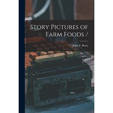 (英文圖書) Story Pictures of Farm Foods / 平裝版, Hassell Street Press, 英文