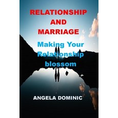 (英文圖書) Relationship and Marriage: Making Your Relationship Blossom 平裝版, Independently Published, 英文