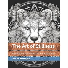 (英文圖書) The Art of Stillness: Meditative Mandalas for Inner Balance 平裝版, Independently Published, 英文