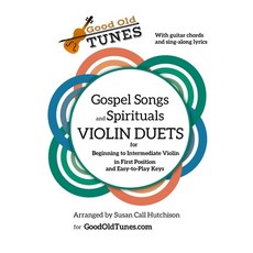 Gospel Songs and Spirituals Violin Duets with Guitar Chords and Lyrics: for Beginning to Intermediat... 平裝版, Independently Published, 英語