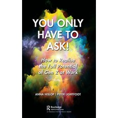 (英文圖書) You Only Have to Ask!: How to Realise the Full Potential of Gen Z at Work 精裝版, Productivity Press, 英文