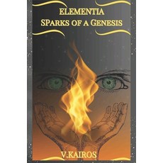 (英文圖書) Elementia: Sparks of a Genesis 平裝版, Coj Bookz, 英文