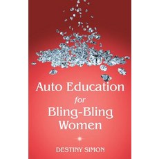 Auto Education for Bling-Bling Women 平裝版, Archway Publishing, 英文