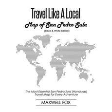 (英文圖書) Travel Like a Local - Map of San Pedro Sula (Black and White Edition): The Most Essential San... 平裝版, Createspace Independent Pub..., 英文
