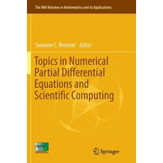 Topics in Numerical Partial Differential Equations and Scientific Computing 平裝版, Springer, 英文