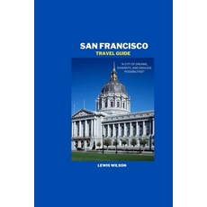 (英文圖書) San Francisco: "A City of Dreams Diversity and Endless Possibilities" 平裝版, Independently Published, 英文