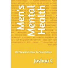 (英文圖書) Men's Mental Health: We Shouldn't Have To Stay Hidden 平裝版, Independently Published, 英文