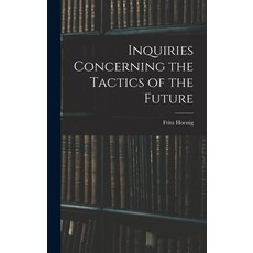 (英文圖書) Inquiries Concerning the Tactics of the Future 精裝版, Legare Street Press, 英文
