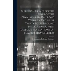 (英文圖書) Suburban Homes on the Lines of the Pennsylvania Railroad Within a Radius of Thirty Miles Arou... 精裝版, Legare Street Press, 英文