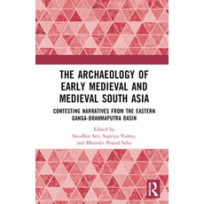 (英文圖書) The Archaeology of Early Medieval and Medieval South Asia: Contesting Narratives from the Eas... 精裝版, Routledge Chapman & Hall, 英文