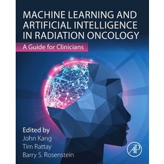 (英文圖書) Machine Learning and Artificial Intelligence in Radiation Oncology: A Guide for Clinicians 平裝版, Academic Press, 英文