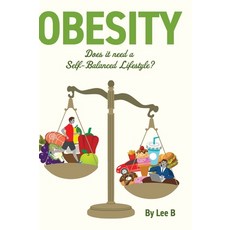 (英文圖書) Obesity: Does it Need a Self-Balanced Lifestyle? 精裝版, FriesenPress, 英文