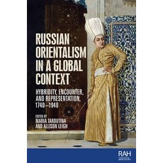(英文圖書) Russian Orientalism in a Global Context: Hybridity Encounter and Representation 1740-1940 精裝版, Manchester University Press, 英文