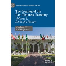 (英文圖書) The Creation of the East Timorese Economy: Volume 2: Birth of a Nation 精裝版, Palgrave MacMillan, 英文