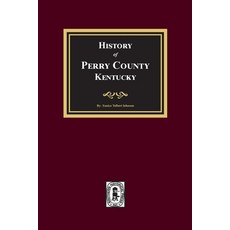 (英文圖書) History of Perry County Kentucky 平裝版, Southern Historical Press, 英文