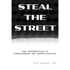 (英文圖書) Steal the Street: The Intersection of Homelessness and Gentrification 平裝版, Parlor Press, 英文