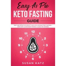 (英文圖書) Easy as Pie Keto Fasting Guide: Fast and Effective Weight Loss with Intermitten... 平裝版, Citrus Fields Books, 英文