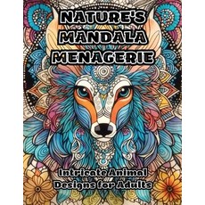 (英文圖書) Nature's Mandala Menagerie: Intricate Animal Designs for Adults 平裝版, Colorzen, 英文