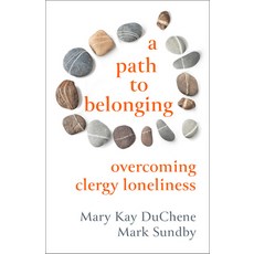 (英文圖書) A Path to Belonging: Overcoming Clergy Loneliness 平裝版, Fortress Press, 英文