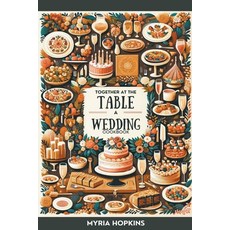 (英文圖書) Together at the Table: A Wedding Cookbook 平裝版, Sean Benoit, 英文