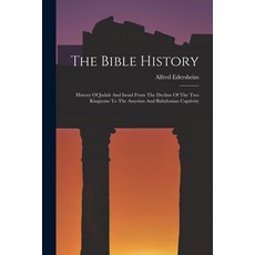(英文圖書) The Bible History: History Of Judah And Israel From The Decline Of The Two Kingtoms To The As... 平裝版, Legare Street Press, 英文