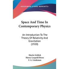 (英文圖書) Space and Time in Contemporary Physics: An Introduction to the Theory of Relativity and Gravi... 精裝版, Kessinger Publishing, 英文