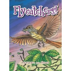 (英文圖書)Flycatchers! 精裝版, Xlibris Us, 英文