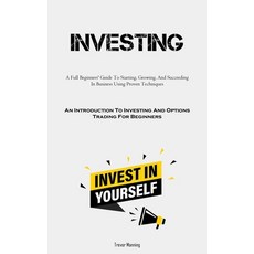 (英文圖書) Investing: A Full Beginners' Guide To Starting Growing And Succeeding In Business Using Pro... 平裝版, Christopher Thomas, 英文