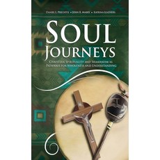 (英文圖書) Soul Journeys: Christian Spirituality and Shamanism as Pathways for Wholeness and Understanding 精裝版, Apocryphile Press, 英文