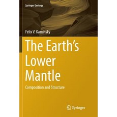 (英文圖書) The Earth's Lower Mantle: Composition and Structure 平裝版, Springer, 英文