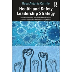 (英文圖書) Health and Safety Leadership Strategy: How Authentically Inclusive Leaders Inspire Employees ... 平裝版, Routledge, 英文
