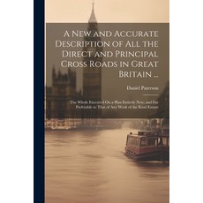 (英文圖書) A New and Accurate Description of All the Direct and Principal Cross Roads in Great Britain .... 平裝版, Legare Street Press, 英文