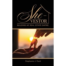 (英文圖書) She-Vestor: Building My Real Estate Empire 平裝版, She-Vestor Inc, 英文