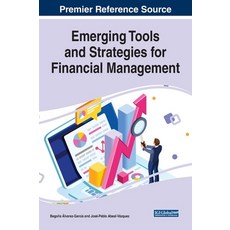 Emerging Tools and Strategies for Financial Management 精裝版, Business Science Reference, 英文